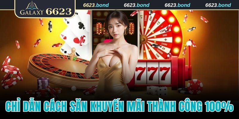 Chỉ dẫn cách săn khuyến mãi thành công 100%