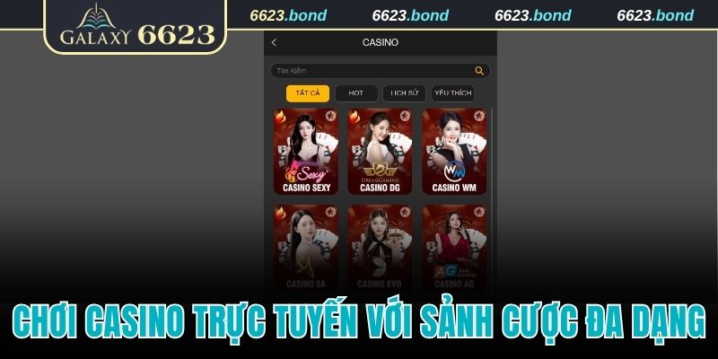 Chơi casino trực tuyến với sảnh cược đa dạng