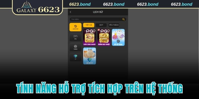 Tính năng hỗ trợ tích hợp trên hệ thống