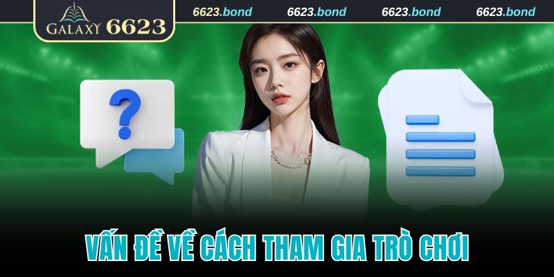 Vấn đề về cách tham gia trò chơi